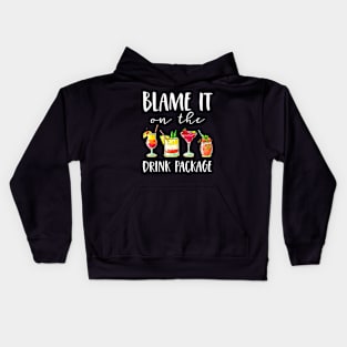 Funny Cruise Blame It On The Drink Package Kids Hoodie